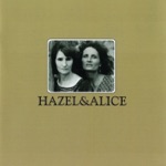 Hazel Dickens & Alice Gerrard - Custom Made Woman Blues