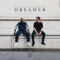 Dreamer (feat. Mike Yung) - Martin Garrix lyrics