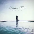 MINHA FLOR