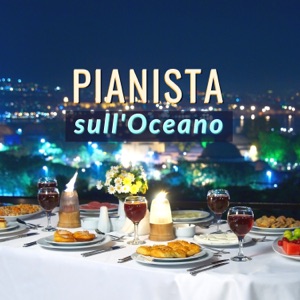 Pianista sull'Oceano - Suoni della Natura e Pianoforte per Serata Romantica a Lume di Candela