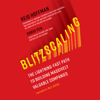 Blitzscaling: The Lightning-Fast Path to Building Massively Valuable Companies (Unabridged) - Reid Hoffman & Chris Yeh