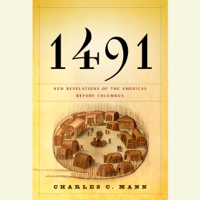 1491: New Revelations of the Americas Before Columbus (Unabridged) - Charles C. Mann Cover Art