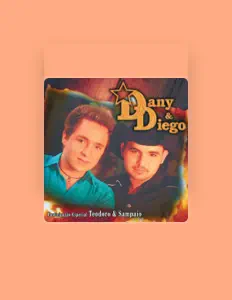 Listen to Dany & Diego, watch music videos, read bio, see tour dates & more!