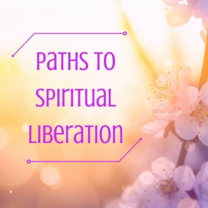 Paths to Spiritual Liberation - Compositions for Inner Peace, Restorative Yoga and Deep Breath
