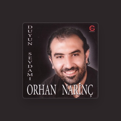 Listen to Orhan Narinç, watch music videos, read bio, see tour dates & more!