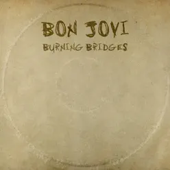 Burning Bridges - Bon Jovi