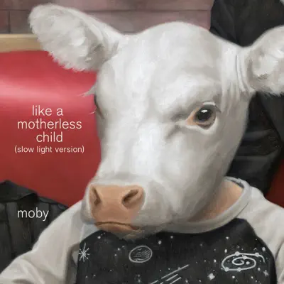 Like a Motherless Child (Slow Light Version) - Single - Moby