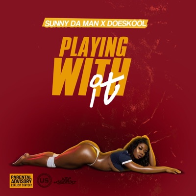 Playing with It (feat. DoeSkool) - Single