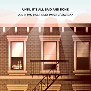 Until It's All Said and Done (Remixes) [featuring Sean Price & Skyzoo] - EP