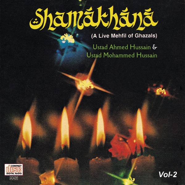 Shamakhana - A Live Mehfil of Ghazals, Vol. 2