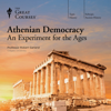 Athenian Democracy: An Experiment for the Ages (Unabridged) - The Great Courses