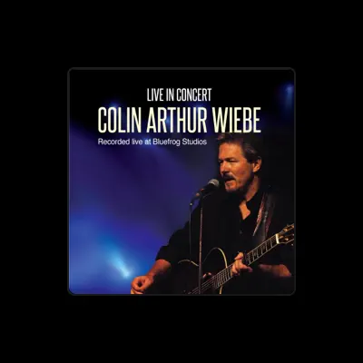 Listen to Colin Arthur Wiebe, watch music videos, read bio, see tour dates & more!