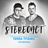 Terra Titanic (feat. Peter Schilling) [Anstandslos & Durchgeknallt Remix] - Stereoact & Jaques Raupé