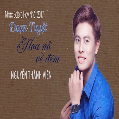 Nhạc Bolero Hay Nhất 2017 - Đoạn Tuyệt - Hoa Nở Về Đêm