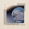 A Day Soft November - EP