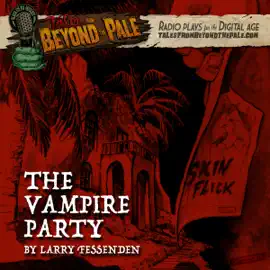 The Vampire Party: Tales from Beyond the Pale: Season 4