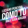 Como Tú (Remix) - Single [feat. Juan Magan] - Single