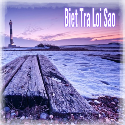 Biet Tra Loi Sao