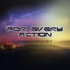 For Every Action