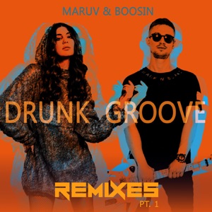 Drunk Groove (Remixes, Pt. 1) - EP