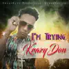 Krazy Don - I'm Trying