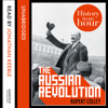 The Russian Revolution: History in an Hour - Rupert Colley
