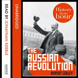 The Russian Revolution: History in an Hour