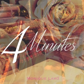 4 Minutes (Radio Edit) Monique Lawz