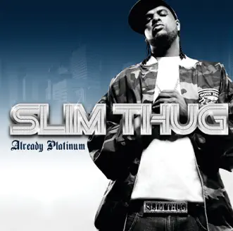 Already Platinum by Slim Thug featuring Pharrell song reviws