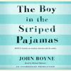 The Boy in the Striped Pajamas (Unabridged) - John Boyne