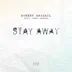 Stay Away (feat. Maria Mathea) - Single album cover