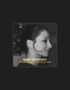 收听 Mary Bonfanti、观看音乐视频、阅读小传、查看巡演日期等 ！