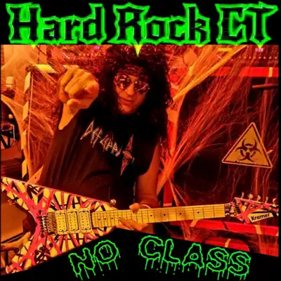 Listen to No Class - Single by Hard Rock CT