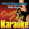 I Don't Wanna Dance (Originally Performed By Eddy Grant) [Instrumental] - Singer's Edge Karaoke