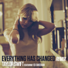 Everything Has Changed (Remix) [feat. Ed Sheeran] - Taylor Swift