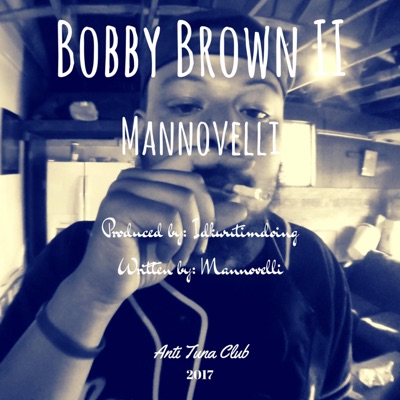 Bobby Brown II (feat. Mannovelli) - Single