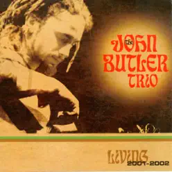 Living 2001 - 2002 - John Butler Trio