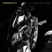 Phosphorescent - Song For Zula