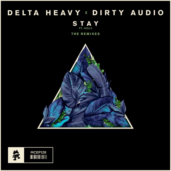 Stay (The Remixes) [feat. Holly] - Single