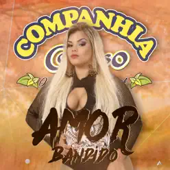 Amor Bandido - Single - Companhia do Calypso