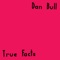 True Facts - Dan Bull lyrics