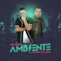 Ambiente (feat. Alex del Cielo) - Single - Mesianico