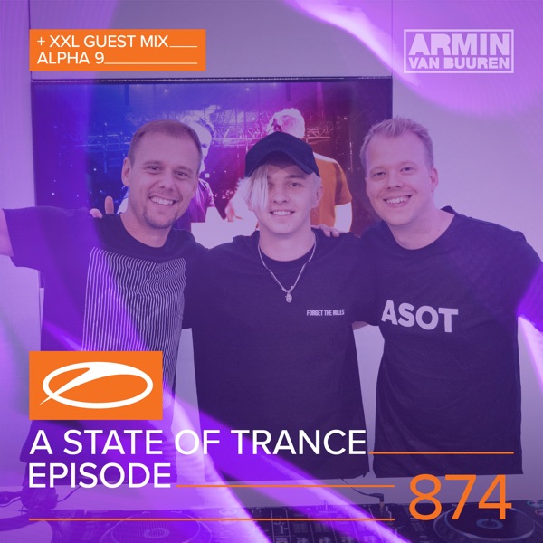 A State of Trance Episode 874 (+XXL Guest Mix: ALPHA 9)