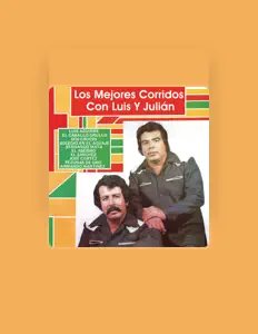 聆聽 Luis y Julián、觀看音樂影片、閱讀小傳、查看巡演日期等！