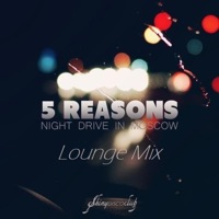 Night Drive in Moscow (Lounge Mix) [Lounge Mix] - Single - 5 Reasons