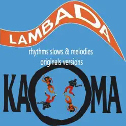 Kaoma Rhythms Slows & Melodies - Kaoma Kaoma Rhythms Slows & Melodies - Kaoma