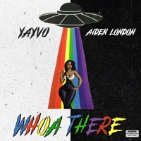 Whoa There (feat. Aiden London) - Single - Yayvo