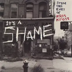 It's a Shame - Single - Kris Kross
