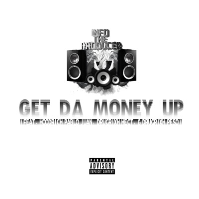 Get da Money Up (feat. Hoodrich Pablo Juan, Drugrixh Hect & Drugrixh Peso) - Single