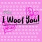 I Woof You! - heiakim lyrics